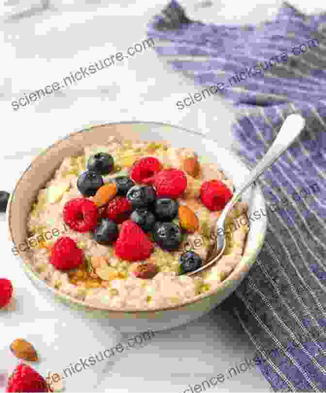 A Bowl Of Oatmeal Topped With Fresh Berries And Crunchy Nuts Outdoor Griddle Cookbook : Healthy And Delicious Breakfast Lunch Dinners And Snakes Recipes Also More Recipes For All Ages