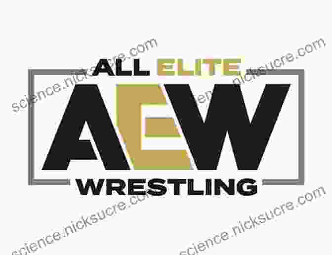 All Elite Wrestling Logo Becoming All Elite: The Rise Of AEW: The Short But Powerful History Of All Elite Wrestling