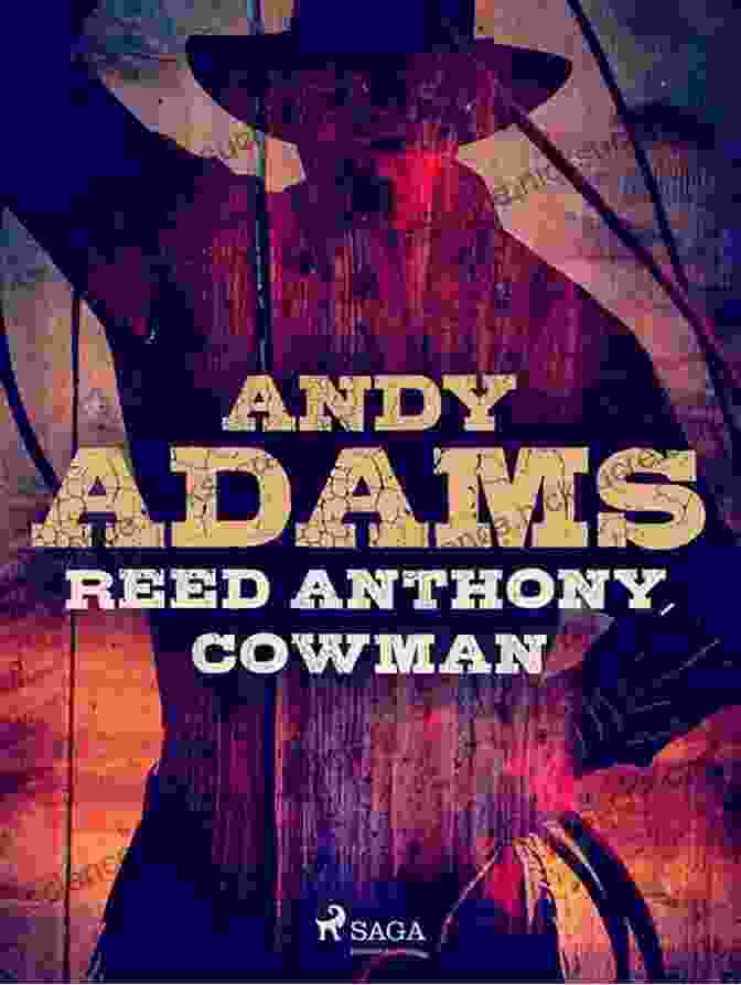 Reed Anthony, Cowman By Andy Adams 10 Classics Western Stories Andy Adams