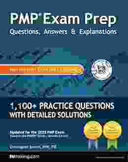 PMP Exam Prep: Questions Answers Explanations: 1000+ Practice Questions with Detailed Solutions