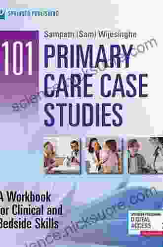 101 Primary Care Case Studies: A Workbook for Clinical and Bedside Skills