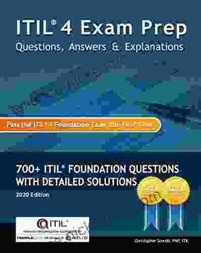 ITIL 4 Exam Prep Questions Answers Explanations: 700+ ITIL Foundation Questions with Detailed Solutions