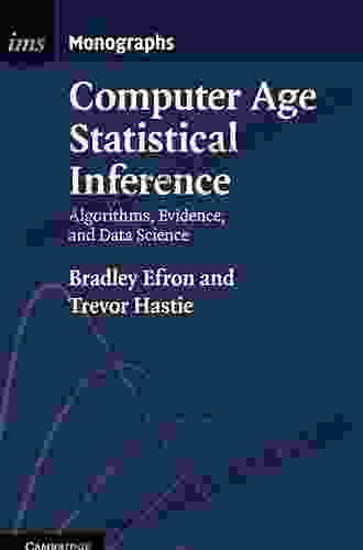 Computer Age Statistical Inference Student Edition: Algorithms Evidence and Data Science (Institute of Mathematical Statistics Monographs 6)