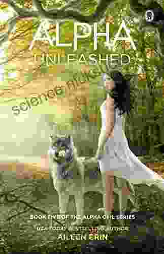 Alpha Unleashed (Alpha Girl 5)