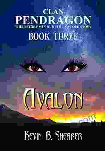 Clan Pendragon: Avalon Kevin B Shearer