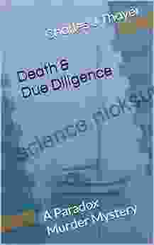 Death Due Diligence: A Paradox Murder Mystery