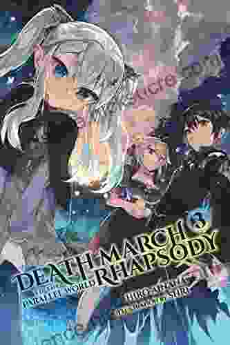 Death March to the Parallel World Rhapsody Vol 3 (light novel) (Death March to the Parallel World Rhapsody (light novel))