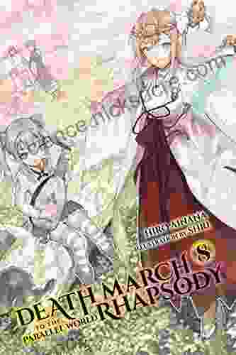 Death March to the Parallel World Rhapsody Vol 8 (light novel) (Death March to the Parallel World Rhapsody (light novel))