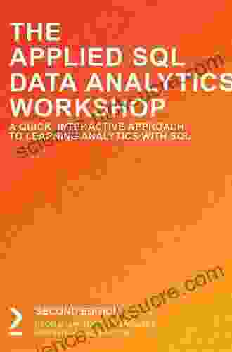 The Applied SQL Data Analytics Workshop: Develop your practical skills and prepare to become a professional data analyst 2nd Edition