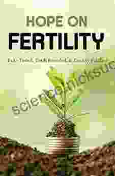 Hope On Fertility: Faith Tested Truth Revealed Destiny Fulfilled: Effects Of Infertility Among Couples