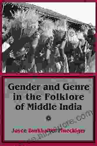 Gender and Genre in the Folklore of Middle India (Myth and Poetics)