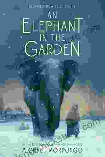 An Elephant in the Garden: Inspired by a True Story