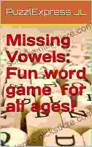 Missing Vowels: Fun Word Game For All Ages