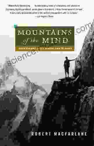 Mountains Of The Mind: Adventures In Reaching The Summit (Landscapes)