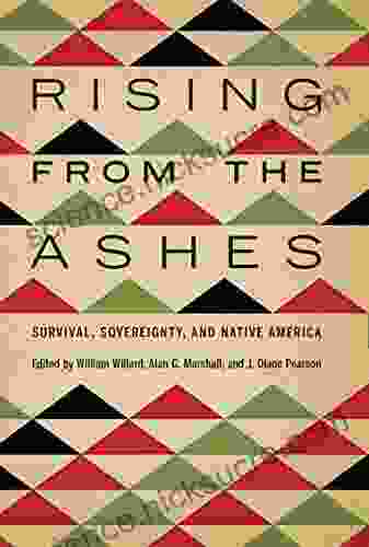 Rising from the Ashes: Survival Sovereignty and Native America