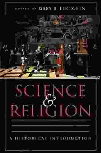 Science and Religion: A Historical Introduction