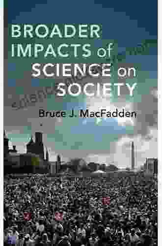 Broader Impacts Of Science On Society