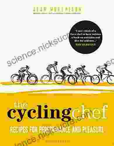 The Cycling Chef: Recipes for Performance and Pleasure