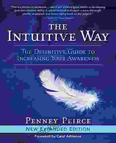 The Intuitive Way: The Definitive Guide to Increasing Your Awareness