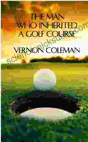 The Man Who Inherited a Golf Course