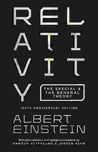 Relativity: The Special And The General Theory 100th Anniversary Edition