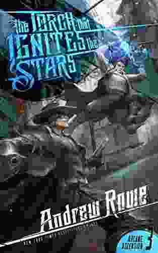 The Torch That Ignites The Stars (Arcane Ascension 3)