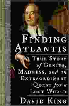 Finding Atlantis: A True Story Of Genius Madness And An Extraordinary Quest For A Lost World