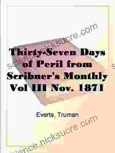 Thirty Seven Days of Peril from Scribner s Monthly Vol III Nov 1871