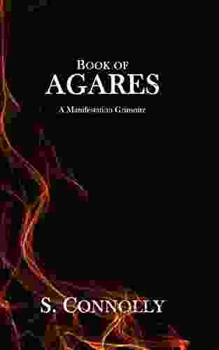 Of Agares: A Manifestation Grimoire