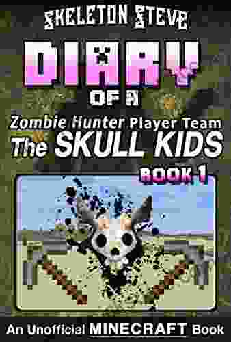 Minecraft Diary of a Zombie Hunter Player Team The Skull Kids 1: Unofficial Minecraft for Kids Teens Nerds Adventure Fan Fiction Diary Hunter Skull Kids Hunting Herobrine)