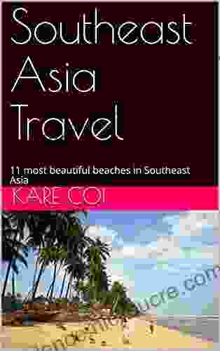 Southeast Asia Travel: 11 most beautiful beaches in Southeast Asia