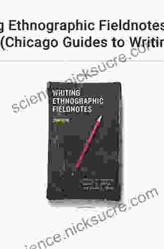 Writing Ethnographic Fieldnotes Second Edition (Chicago Guides To Writing Editing And Publishing)